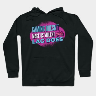 Gaming Violence Quote Hoodie